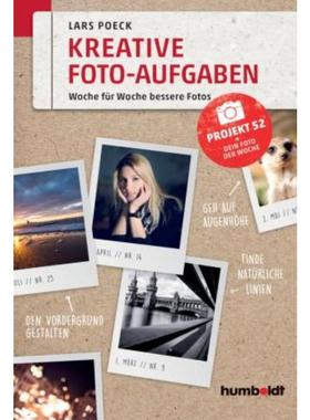 预订【德语】 Kreative Foto-Aufgaben:Woche für Woche bessere Fotos. Projekt 52 - Dein Foto der Wo
