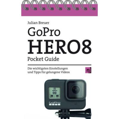 预订不退不换德语 GoPro HERO8 Pocket Guide:Die wichtigsten Einstellungen und Tipps für gelungene Vide