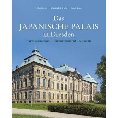 预订【德语】 Das Japanische Palais in Dresden:Porzellanschloss - Staatsmonument - Museum. Konzeption und Baugeschichte