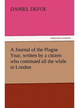 按需印刷A Journal of the Plague Year, Written by a Citizen Who Continued All the While in London[9783842437418]