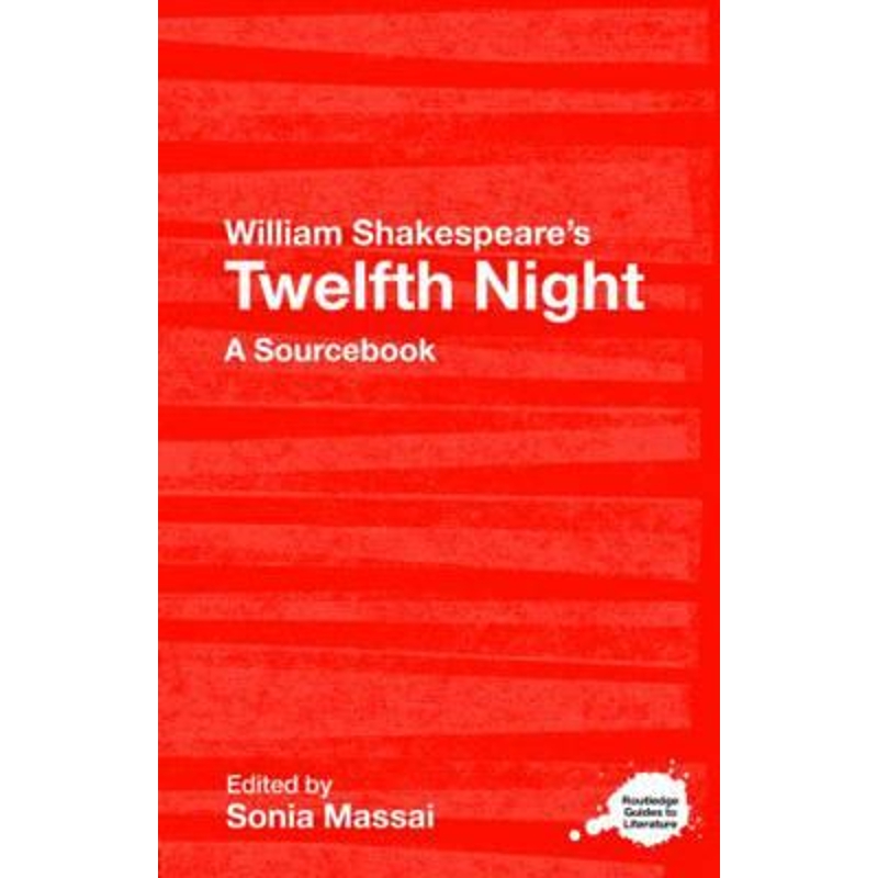 预订William Shakespeare's Twelfth Night:A Routledge Study Guide and Sourcebook