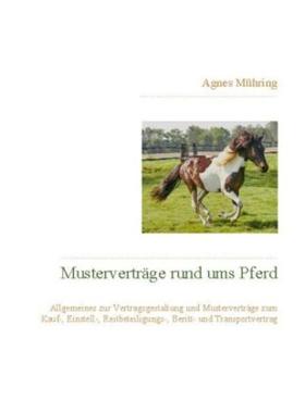 预订【德语】 Mustervertr?ge rund ums Pferd:Allgemeines zur Vertragsgestaltung und Musterver