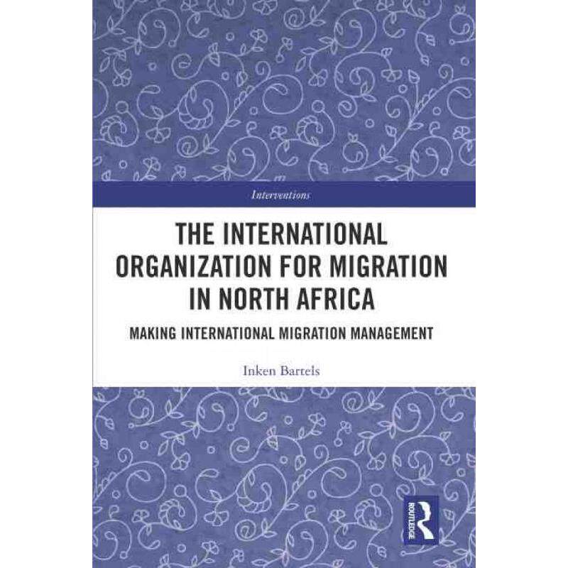 按需印刷不退不换TF The International Organization for Migration in North Africa[9781032068541]