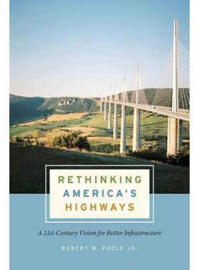 预订Rethinking America's Highways:A 21st-Century Vision for Better Infrastructure