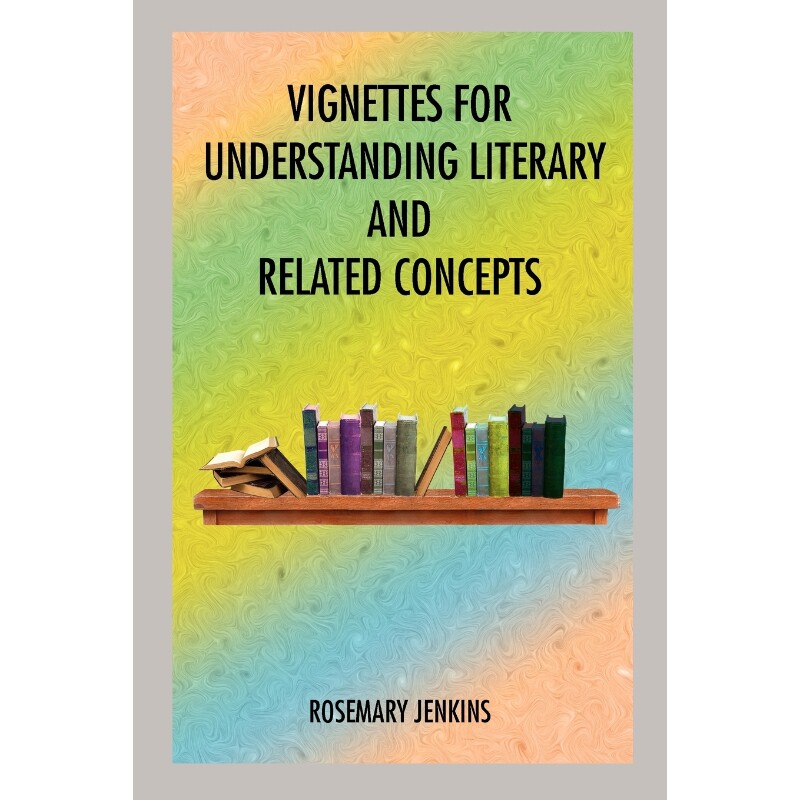 按需印刷不退不换VIGNETTES FOR UNDERSTANDING LITERARY AND RELATED CONCEPTS[9781418403164]