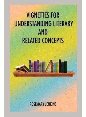 按需印刷VIGNETTES FOR UNDERSTANDING LITERARY AND RELATED CONCEPTS[9781418403164]