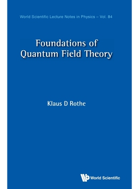 按需印刷不退不换Foundations of Quantum Field Theory[9789811221927]