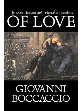 预订The Most Pleasant and Delectable Questions of Love by Giovanni Boccaccio, Fiction, Classics, Literar