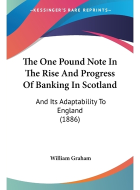 按需印刷The One Pound Note In The Rise And Progress Of Banking In Scotland[9781104397722]