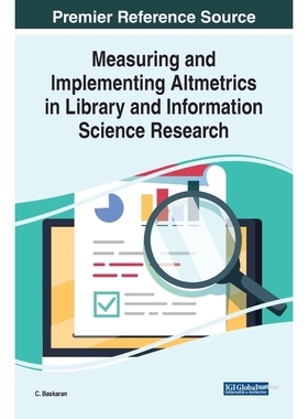 按需印刷Measuring and Implementing Altmetrics in Library and Information Science Research[9781799813095]