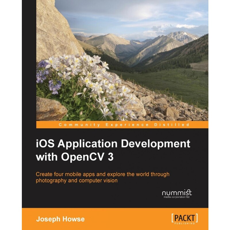 按需印刷不退不换iOS Application Development with OpenCV 3[9781785289491]