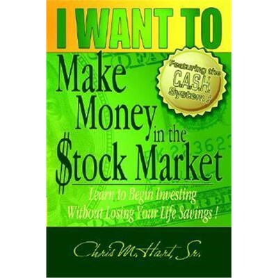 预订不退不换I Want to Make Money in the Stock Market:Learn to Begin Investing Without Losing Your Life Savings