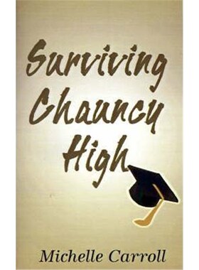 按需印刷Surviving Chauncy High:Adventures in Education in the 90's: Revelations of a High School Student[9780759617223]