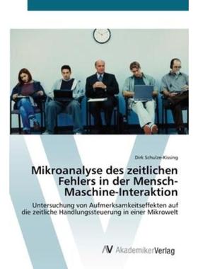 预订【德语】 Mikroanalyse des zeitlichen Fehlers in der Mensch-Maschine-Interaktion:Untersuchung