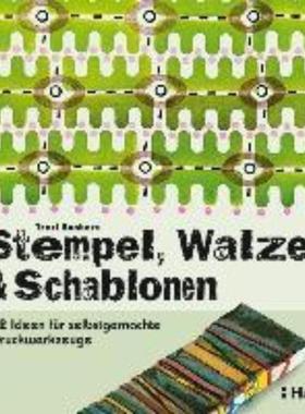 预订【德语】 Stempel, Walzen & Schablonen:52 Ideen für selbstgemachte Druckwerkzeuge