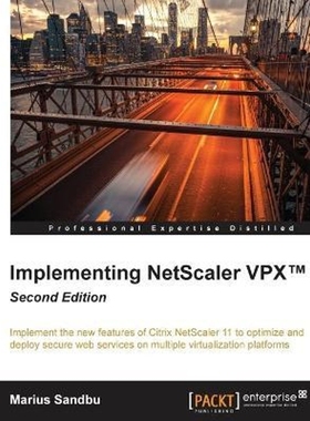按需印刷Implementing NetScaler VPX? Second Edition[9781785288982]