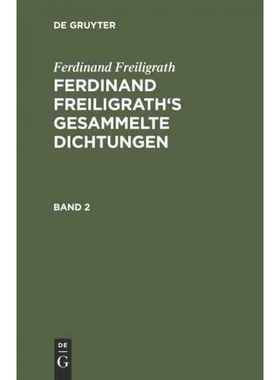 按需印刷DEG Ferdinand Freiligrath: Gesammelte Dichtungen. Band 2[9783111039695]