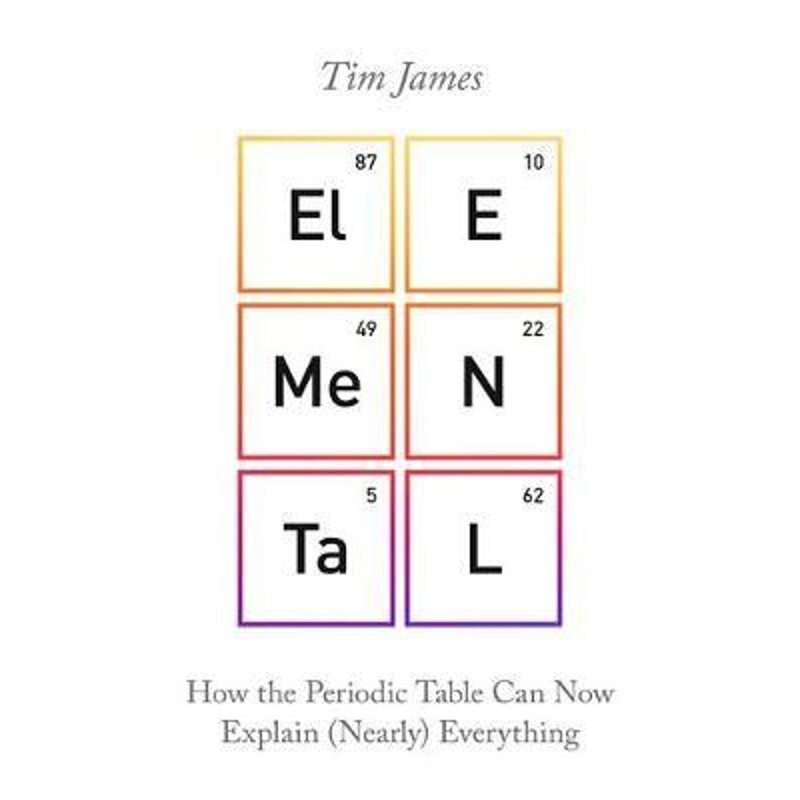 预订elemental:how the periodic table can now explain (nearly)