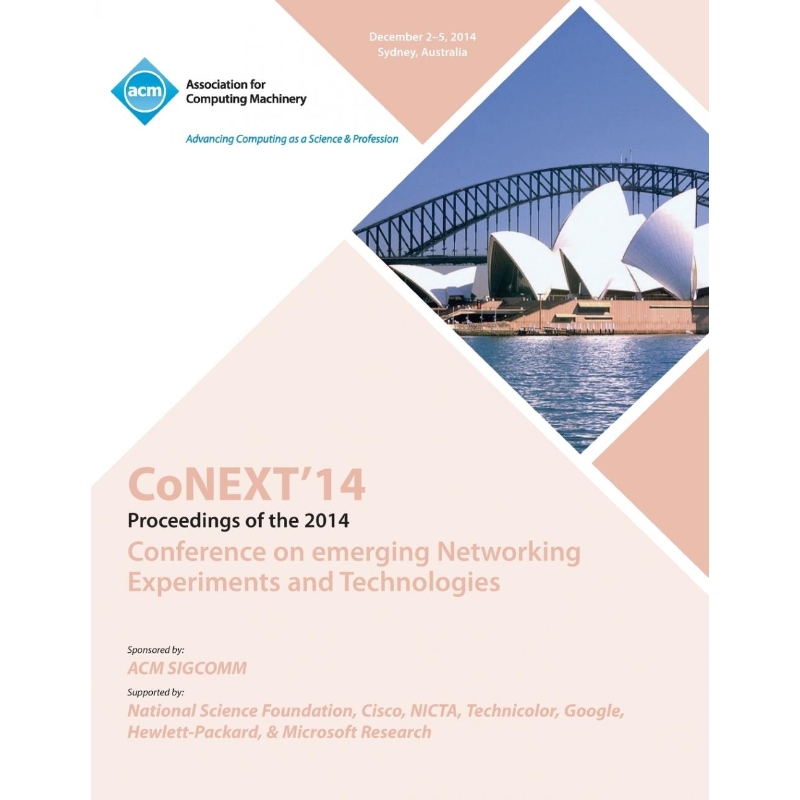 按需印刷CoNEXT 14  10th International Conference on Emerging EXperiments and Technologies[9781450334396]