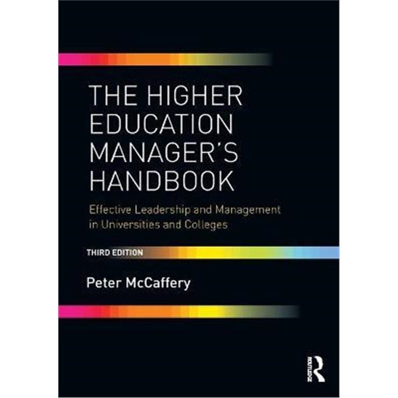 预订The Higher Education Manager's Handbook:Effective Leadership and Management in Universities and Colleges