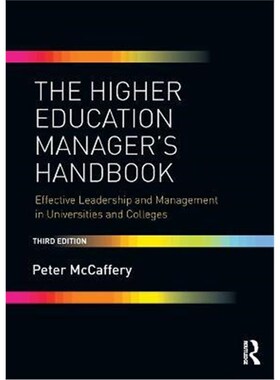 预订不退不换The Higher Education Manager's Handbook:Effective Leadership and Management in Universities and Colleges