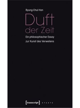 预订不退不换德语Duft der Zeit:Ein philosophischer Essay zur Kunst des Verweilens. Nominiert für