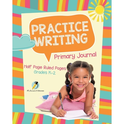 按需印刷Practice Writing Primary Journal Half Page Ruled Pages Grades K-2[9781541966093]