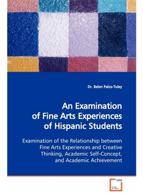 预订Examination of Fine Arts Experiences of Hispanic Students Examination of the Relationshi