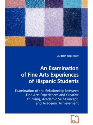 预订Examination of Fine Arts Experiences of Hispanic Students Examination of the Relationshi