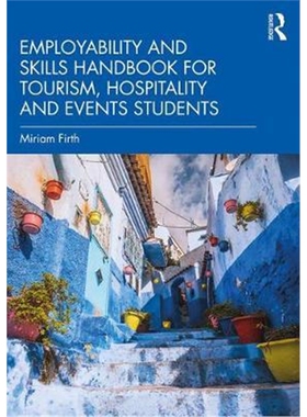 按需印刷不退不换Employability and Skills Handbook for Tourism, Hospitality and Events Students[9781138493971]