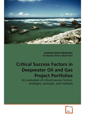 按需印刷Critical Success Factors in Deepwater Oil and Gas Project Portfolios[9783639353525]