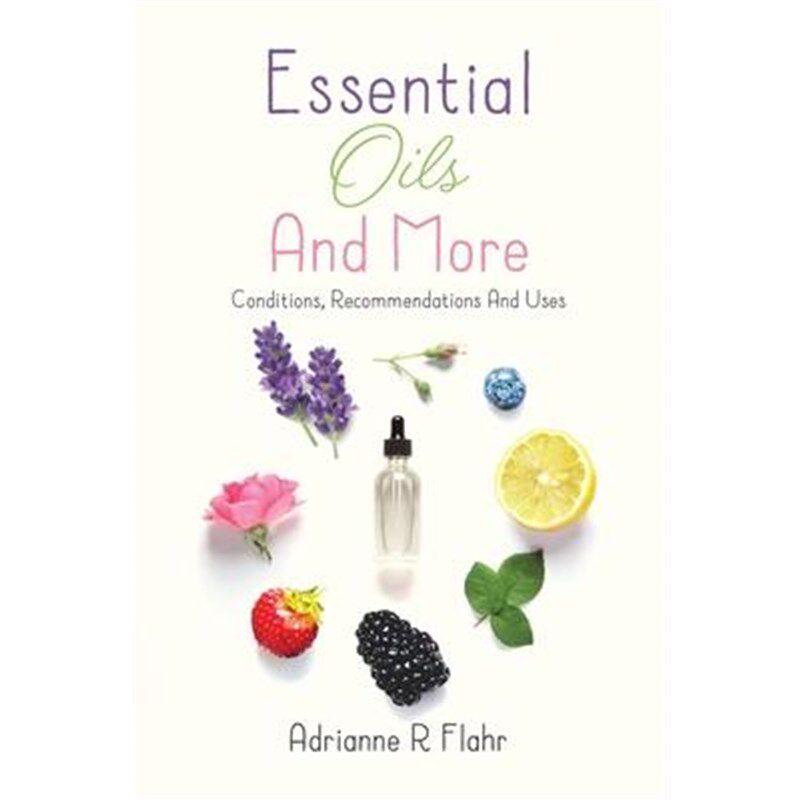 按需印刷不退不换Essential Oils And More:Conditions, Recommendations And Uses[9780228823940]