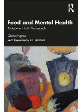 按需印刷Food and Mental Health:A Guide for Health Professionals[9780367776312]