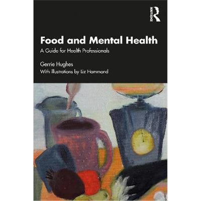 按需印刷Food and Mental Health:A Guide for Health Professionals[9780367776312]