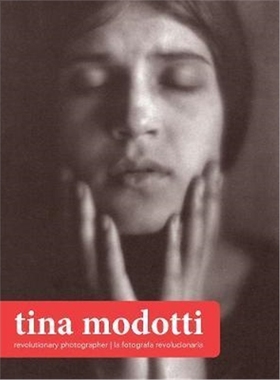 预订Tina Modotti:Revolutionary Photographer