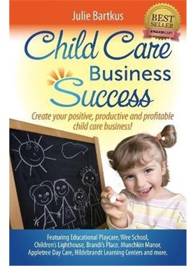 按需印刷Child Care Business Success:Create your positive, productive and profitable child care business![9780977721504]