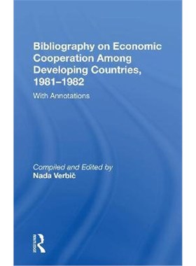 按需印刷Bibliography On Economic Cooperation Among Developing Countries, 1981-1982:With Annotations[9780367166410]