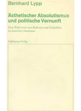 预订【德语】Ästhetischer Absolutismus und politische Vernunft:Zum Widerstreit von Reflexion