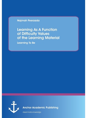 按需印刷不退不换Learning as a Function of Difficulty Values of the Learning Material[9783954892723]