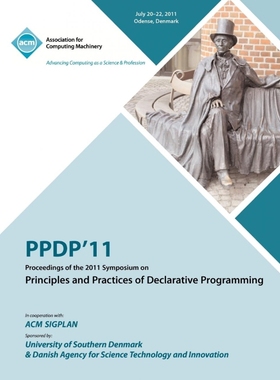 按需印刷PPDP 11 Proceedings of the 2011 Symposium on Principles and Practices of Declarative Programming[9781450312684]