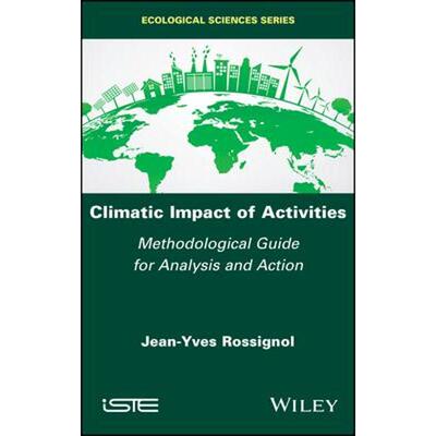 按需印刷不退不换Climatic Impact of Activities:Methodological Guide for Analysis and Action[9781786305121]