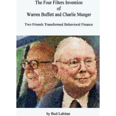 按需印刷The Four Filters Invention of Warren Buffett and Charlie Munger[9780615241296]