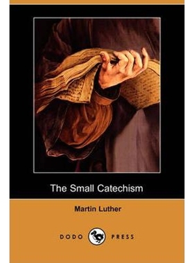 预订The Small Catechism (Dodo Press)