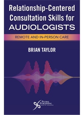 预订Relationship-Centered Consultation Skills for Audiologists[9781635503357]
