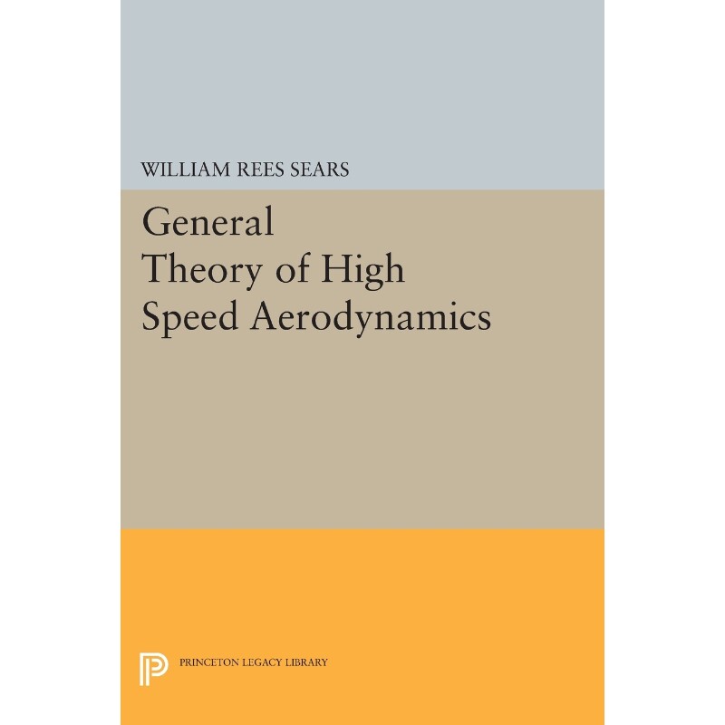 按需印刷不退不换General Theory of High Speed Aerodynamics[9780691627106]