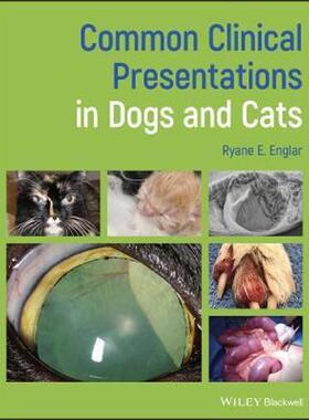 按需印刷不退不换Common Clinical Presentations in Dogs and Cats[9781119414582]