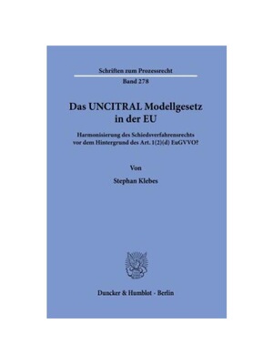 预订【德语】Das UNCITRAL Modellgesetz in der EU.:Harmonisierung des Schiedsverfahrensrechts vor dem Hintergrund des Art.