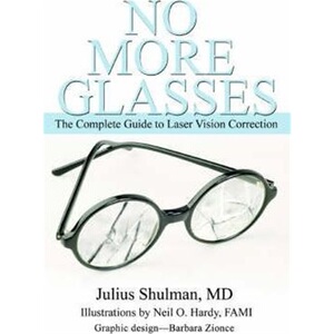 按需印刷不退不换No More Glasses:The Complete Guide to Laser Vision Correction[9780595354214]