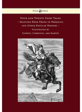 预订Four and Twenty Fairy Tales, Selected From Those of Perrault, and Other Popular Writers - Illustrate