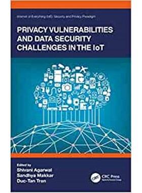 按需印刷不退不换Privacy Vulnerabilities and Data Security Challenges in the IoT[9780367334390]